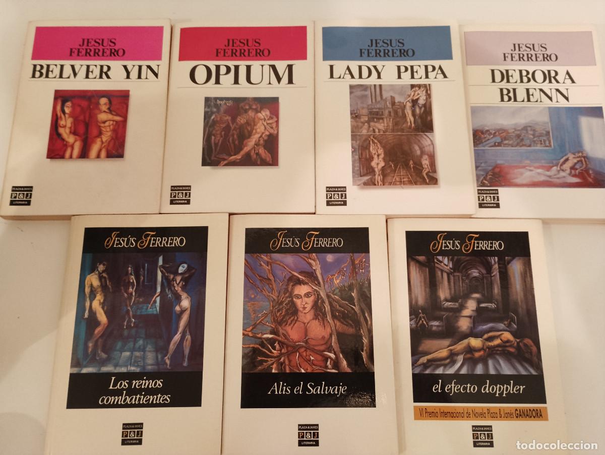 Gebrauchte B&uuml;cher: Lote 7 Libros Jes&uacute;s Ferrero (B&eacute;lver Yin FIRMADO Cita Lao Ts&eacute; + Opium, El Efecto Doppler...)