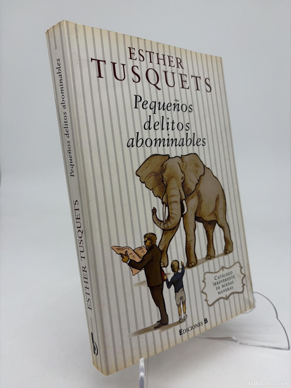 Libros de segunda mano: Peque&ntilde;os delitos abominables | Esther Tusquets | B | 2010