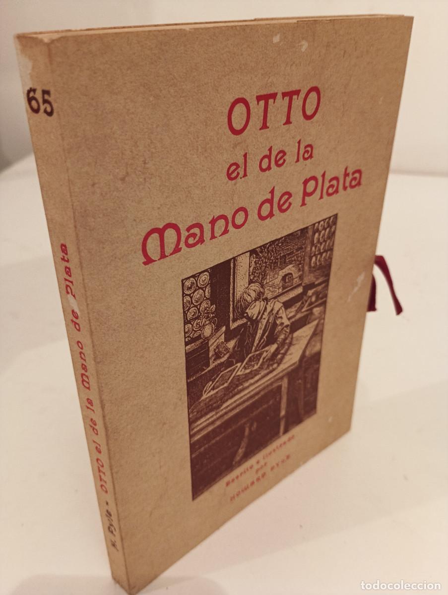 Livres d'occasion: Otto el de la Mano de Plata - Howard Pyle (Ed. Ola&ntilde;eta) CON LAZO ORIGINAL DE CIERRE