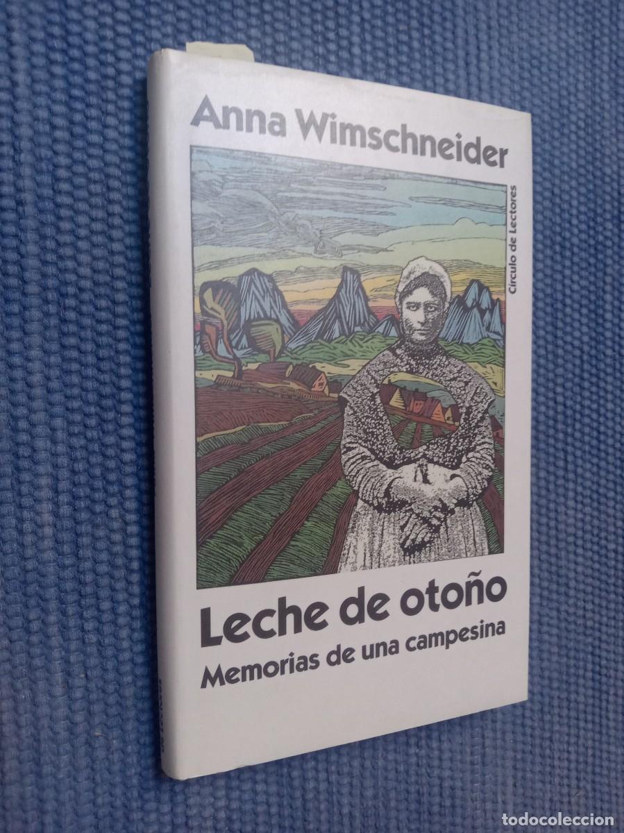 Second hand books: Wimschneider, Anna: Leche de oto&ntilde;o. Memorias de una campesina