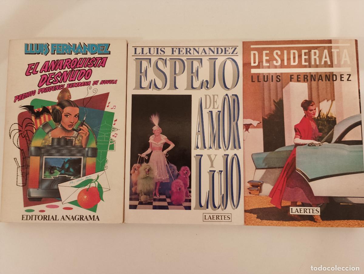 Libros de segunda mano: Lote INDIVISIBLE 3 Libros Llu&iacute;s Fern&aacute;ndez - El Anarquista Desnudo (Anagrama), Laertes