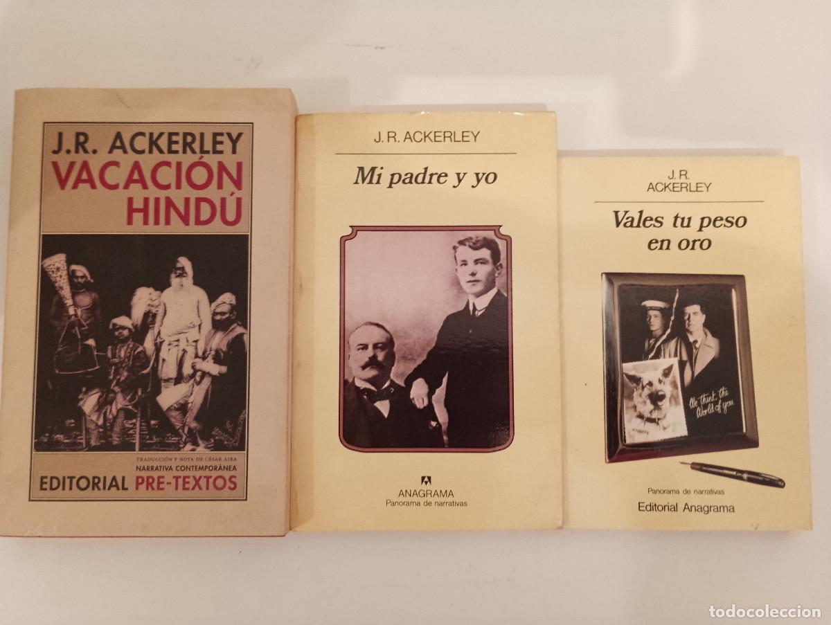 Libri di seconda mano: Lote INDIVISIBLE 3 Libros J.R. Ackerley - Mi Padre y Yo, Vacaci&oacute;n Hind&uacute; (Anagrama / Pre-Textos)