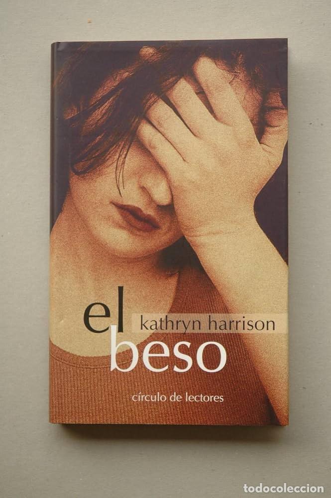 Livres d'occasion: El Beso. Kathryn Harrison