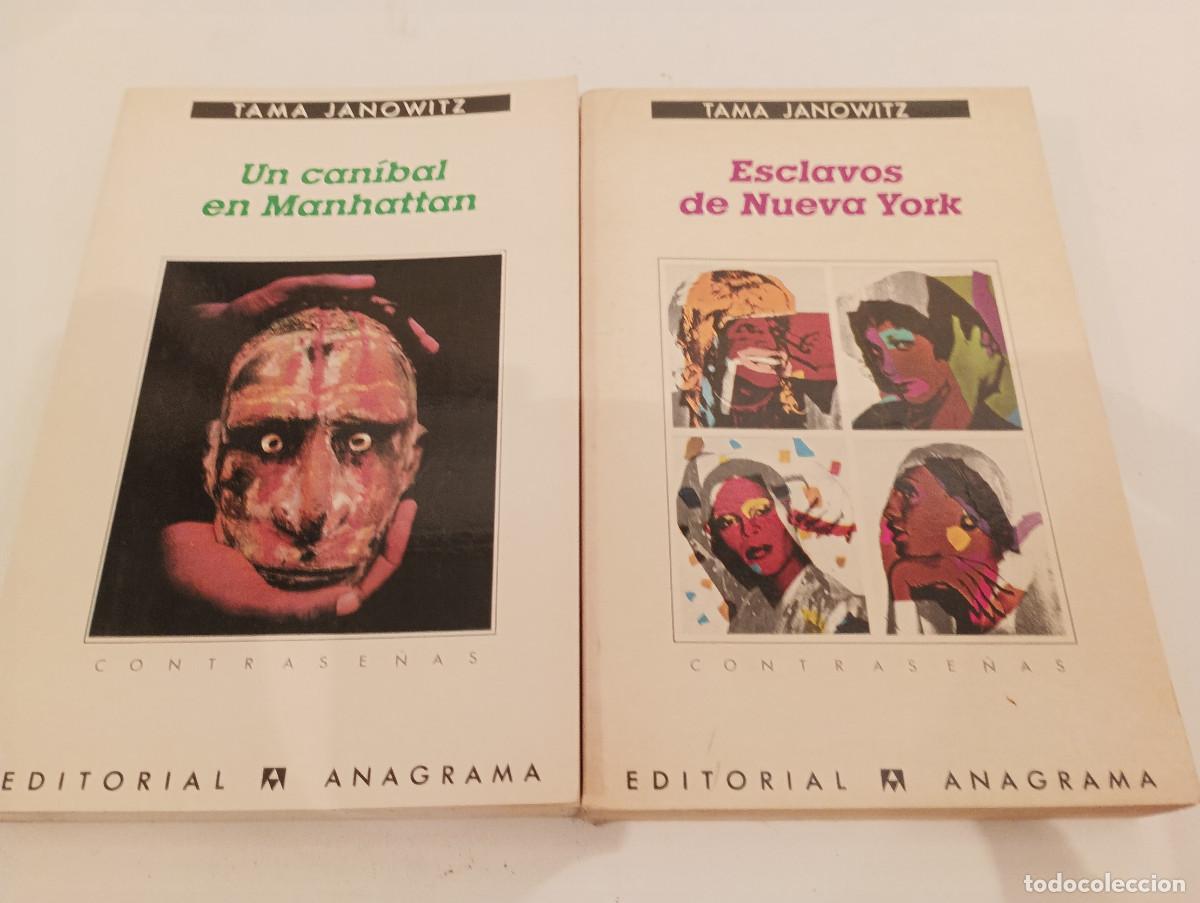 Libri di seconda mano: Lote INDIVISIBLE 2 Libros Tama Janowitz - Esclavos de Nueva York, Un Can&iacute;bal en Manhattan (Anagrama)
