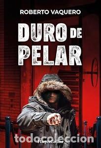 Libros de segunda mano: Duro de pelar - Roberto Vaquero Arribas