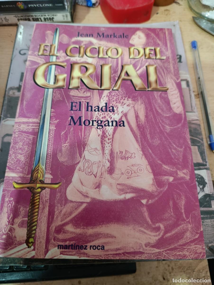 Libros de segunda mano: EL CICLO DEL GRIAL. EL HADA MORGANA JEAN MARKALE. EST33B3