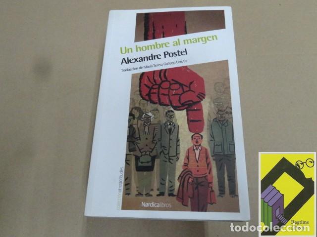 Libros de segunda mano: POSTEL, Alexandre: Un hombre al margen (Trad:Teresa Gallego Urrutia)