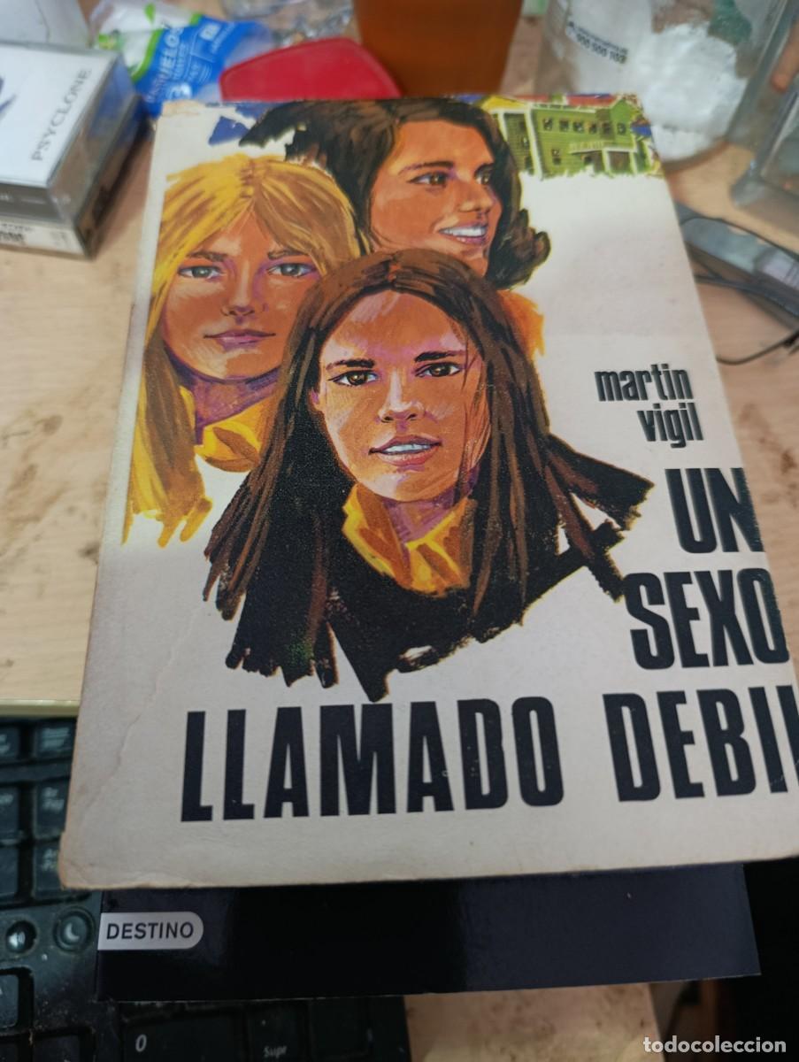 Libros de segunda mano: UN SEXO LLAMADO DEBIL. MARTIN VIGIL. EST33B3