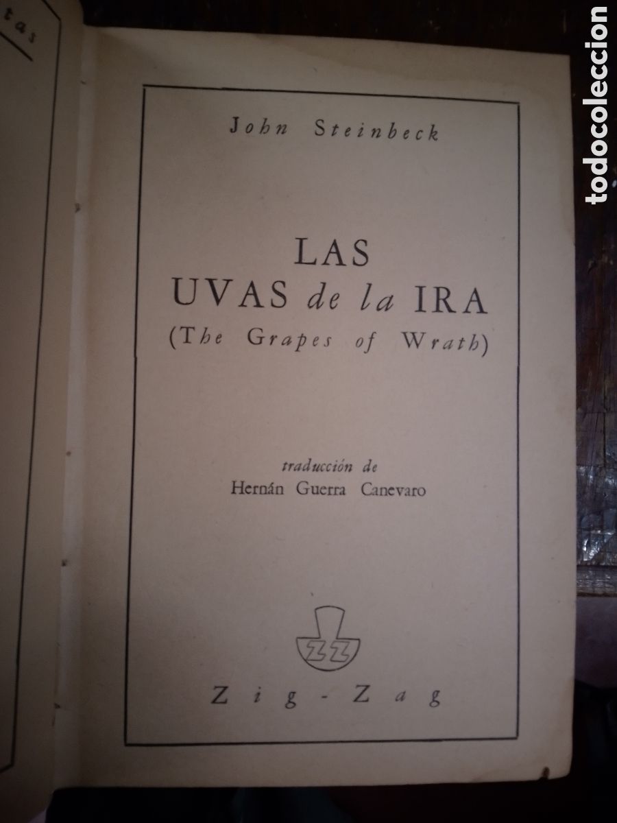 Libros de segunda mano: LAS UVAS DE LA IRA. STEINBECK, JOHN. ZIG ZAG. PRIMERA EDICION. HILE. 1940