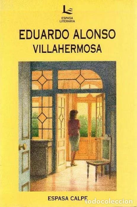 Libros de segunda mano: Villahermosa E.literaria - Alonso, Eduardo - Espasa - Literaria, N&ordm; 2143