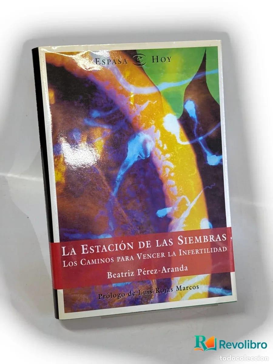 Libros de segunda mano: La estaci&oacute;n de las siembras - Beatriz P&eacute;rez-Aranda