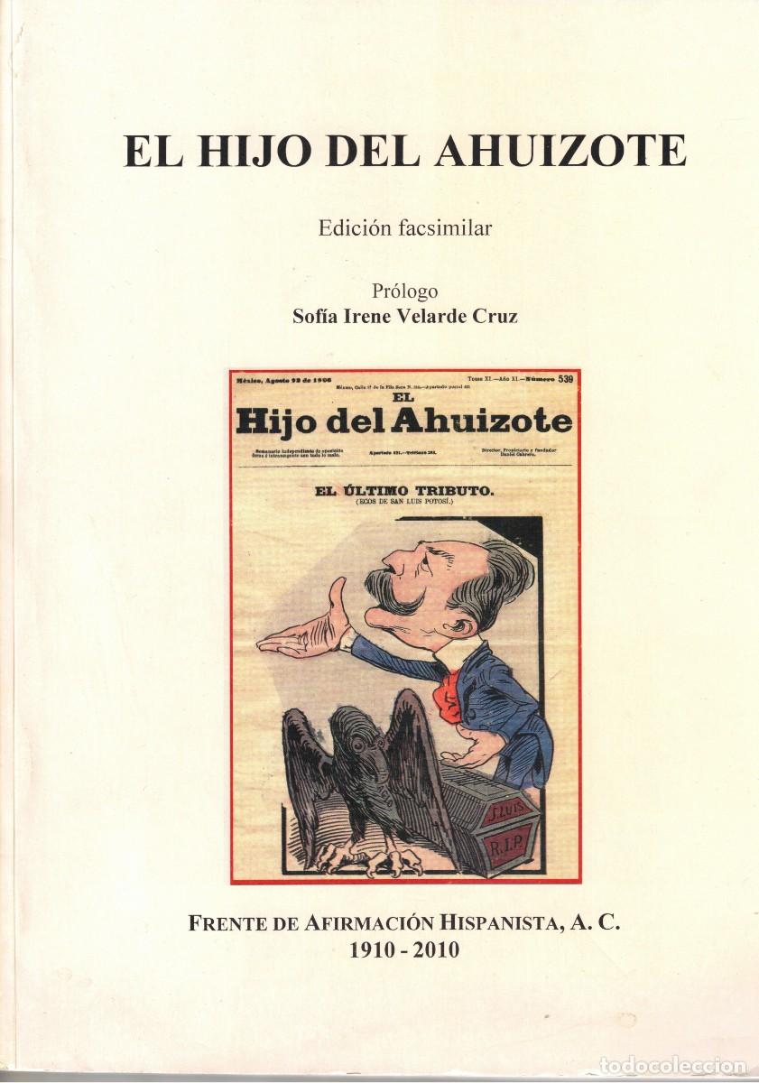 Libros de segunda mano: El Hijo del Ahuizote, Edici&oacute;n Facsimilar. Sof&iacute;a Irene Velarde Cruz.