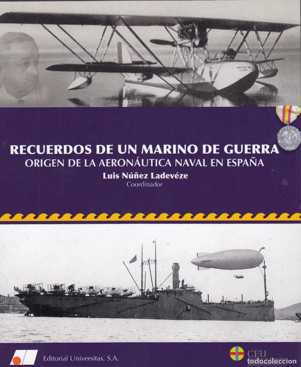 Libros de segunda mano: RECUERDOS DE UN MARINO DE GUERRA. OR&Iacute;GEN DE LA AERON&Aacute;UTICA NAVAL..AEG