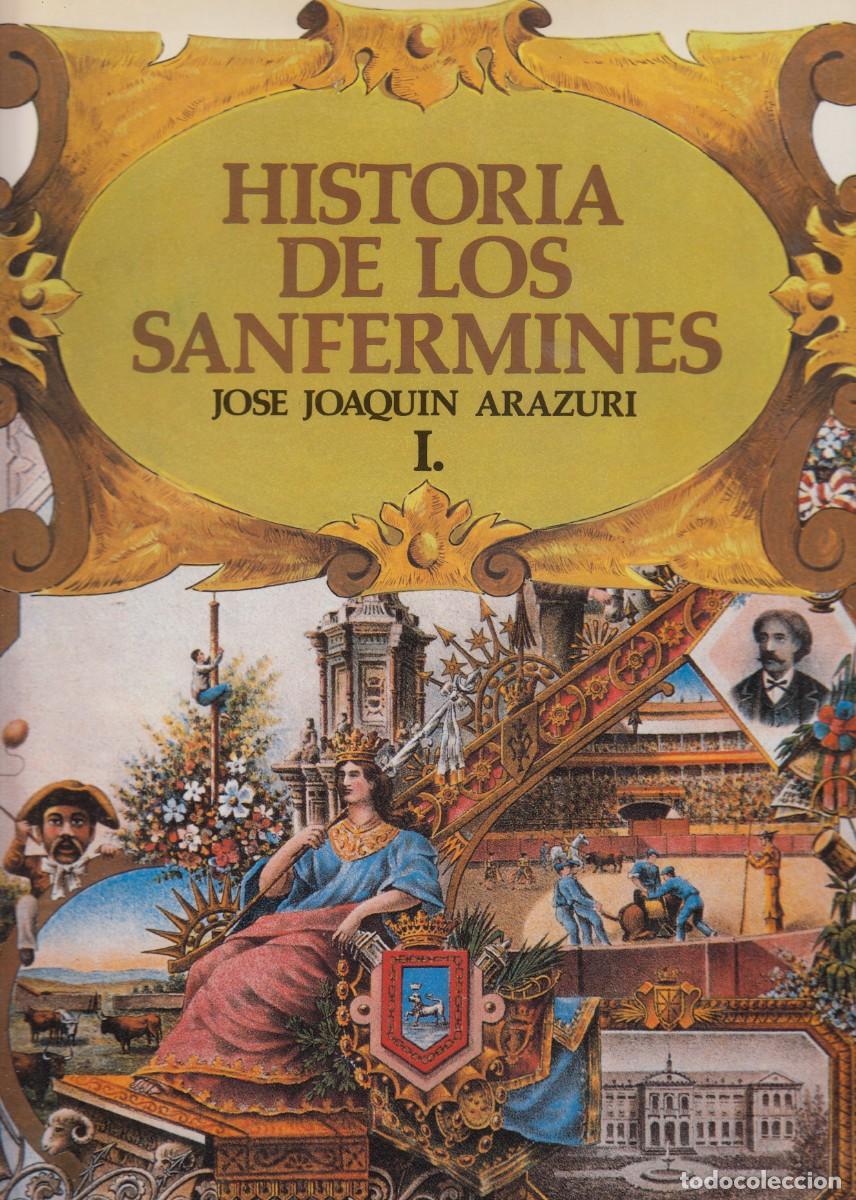 Libros de segunda mano: HISTORIA DE LOS SANFERMINES. TOMO I. ARAZURI. AEG