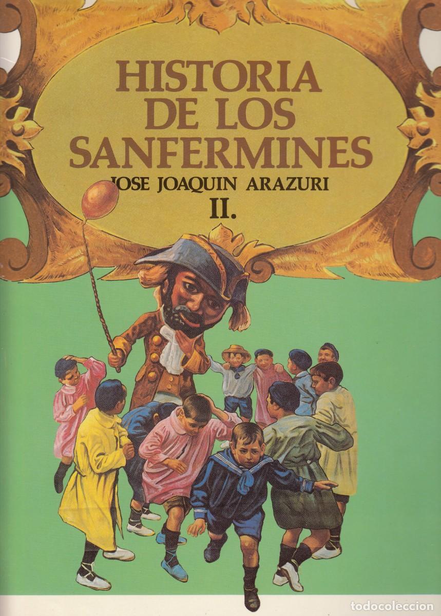 Libros de segunda mano: HISTORIA DE LOS SANFERMINES, TOMO II. ARAZURI. AEG