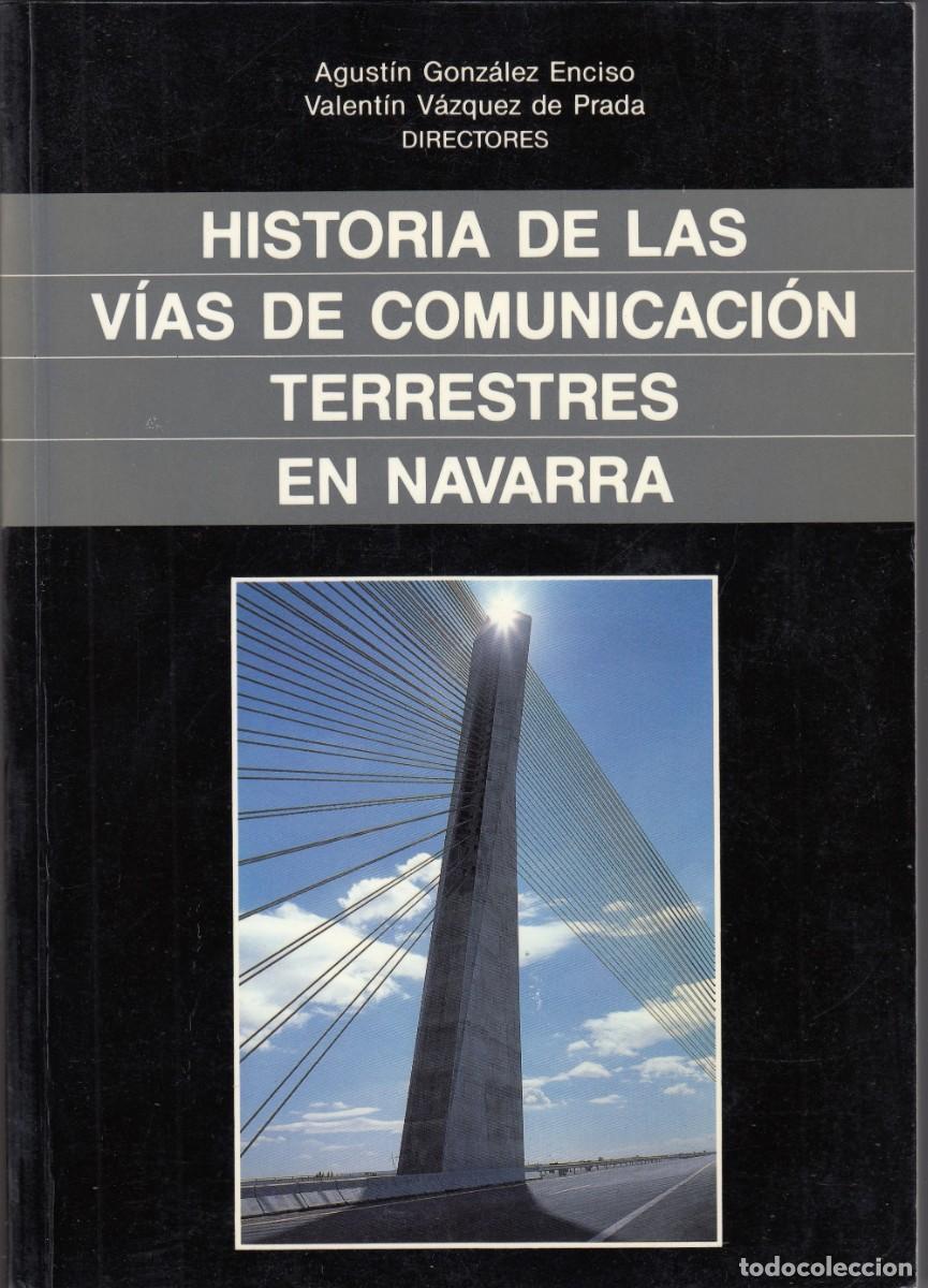 Libros de segunda mano: HISTORIA DE LAS V&Iacute;AS DE COMUNICACI&Oacute;N TERRESTRES EN NAVARRA. AEG