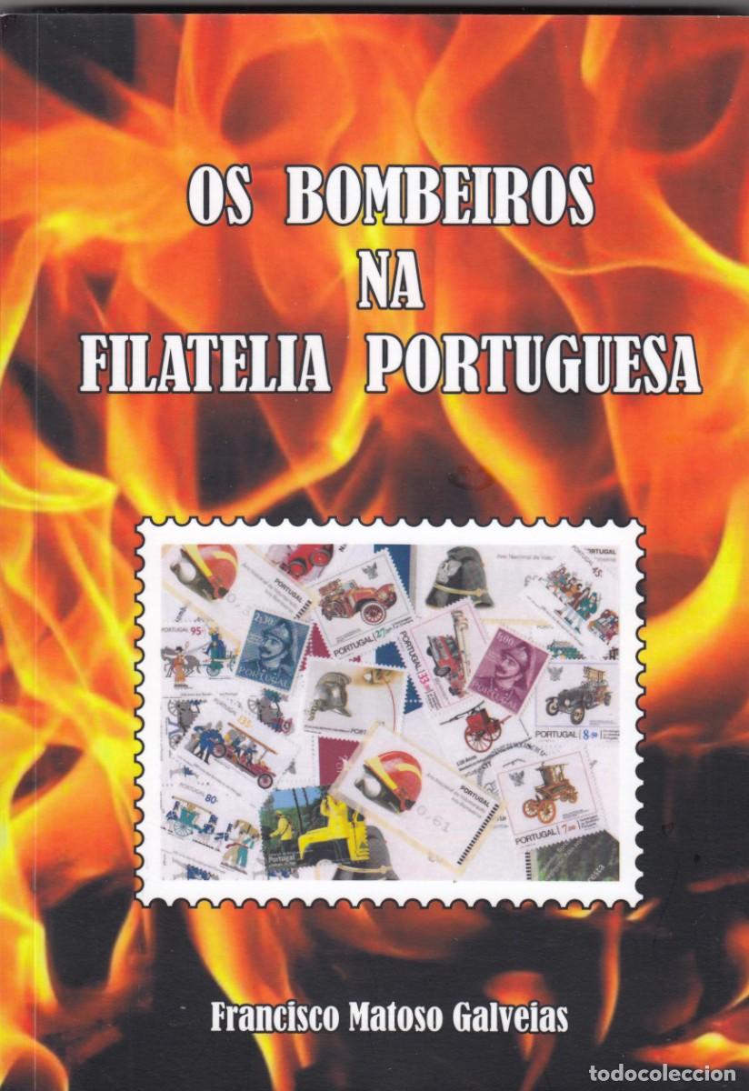 Libros de segunda mano: OS BOMBEIROS NA FILATELIA PORTUGUESA. BOMBEROS.AEG