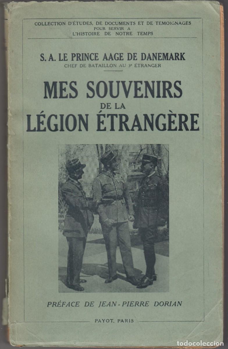 Libros de segunda mano: MES SOUVENIRS DE LA L&Eacute;GION &Eacute;TRANG&Egrave;RE. PRINCE AAGE DE DANEMARK.AEG