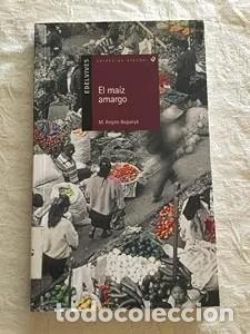 Libros de segunda mano: El Ma&iacute;z Amargo - Maria &Agrave;ngels Boguny&agrave; i Carulla - Editorial Luis Vives (Edelvives) - Alandar, 45