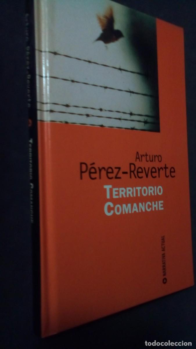 Libros de segunda mano: TERRITORIO COMANCHE / ARTURO PEREZ REVERTE / NARRATIVA DE HOY-TAPA DURA-COMO NUEVO