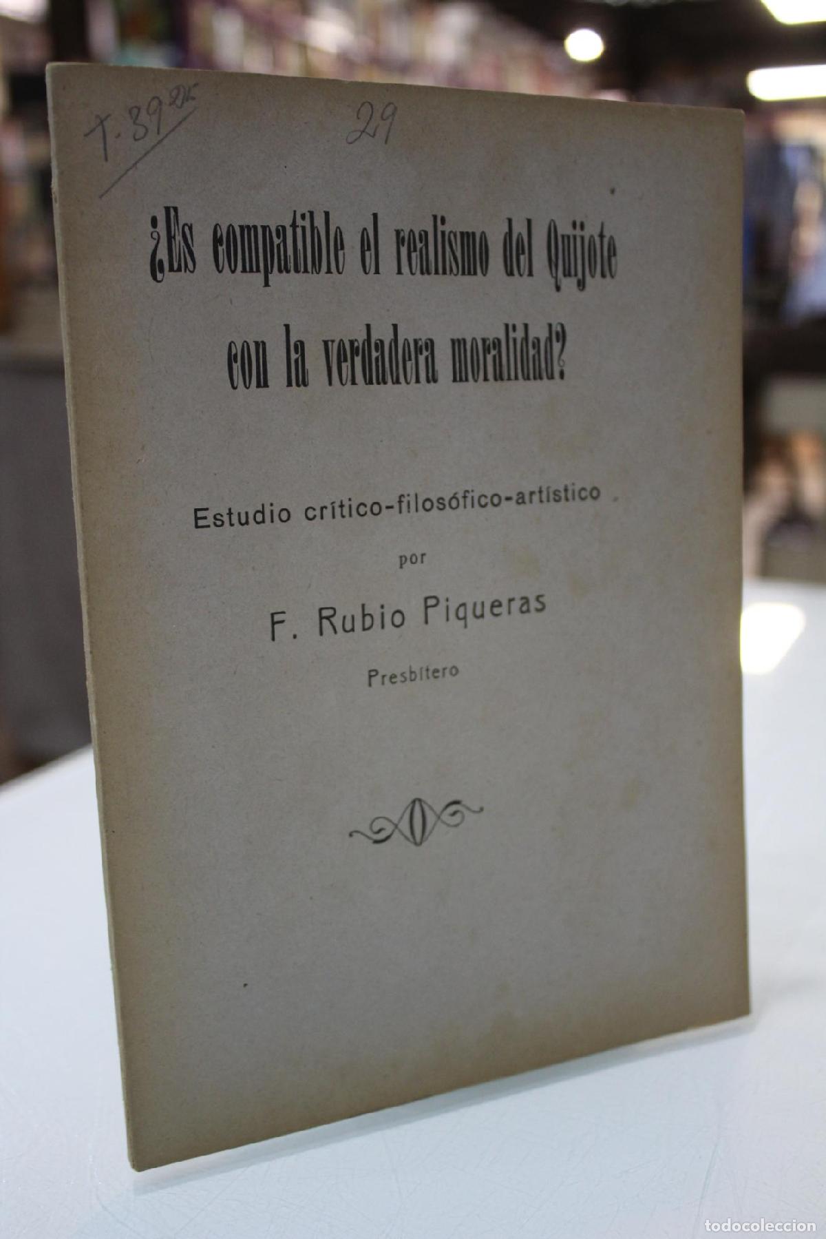 Libros de segunda mano: &iquest;Es compatible el realismo de Quijote con la verdadera moralidad?. Estudio cr&iacute;tico-filos&oacute;fico-art&iacute;st