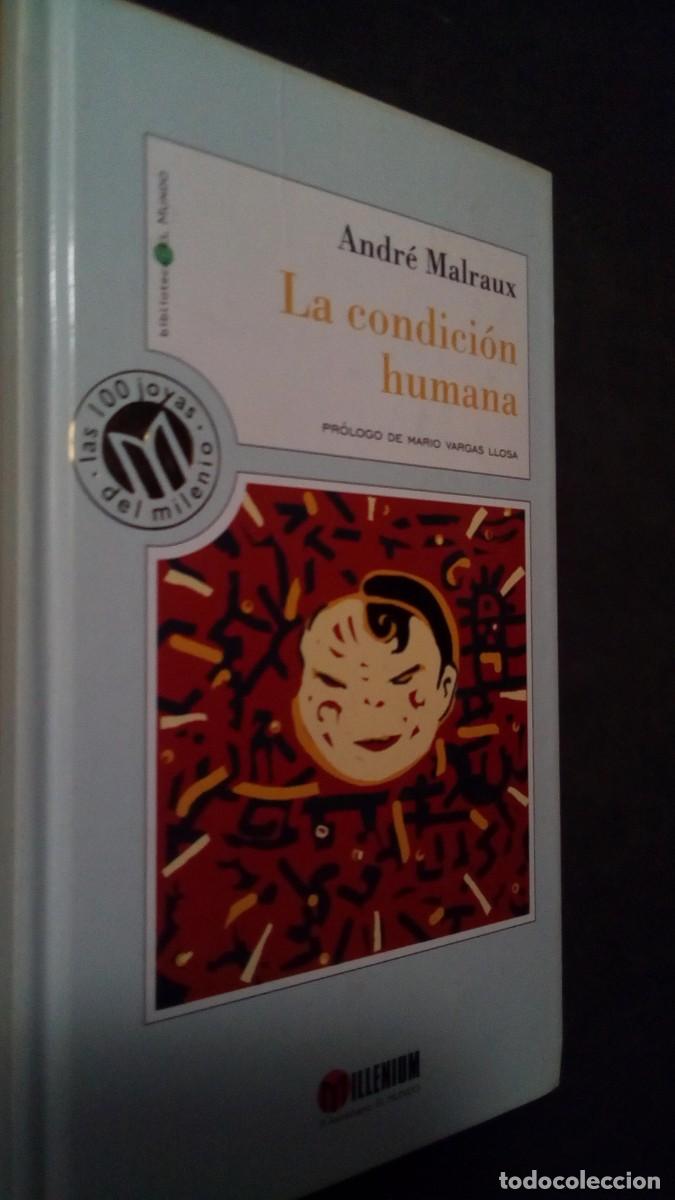 Libros de segunda mano: ANDR&Eacute; MALRAUX - LA CONDICI&Oacute;N HUMANA - MILLENIUM & EL MUNDO 1999-TAPA DURA-COMO NUEVO