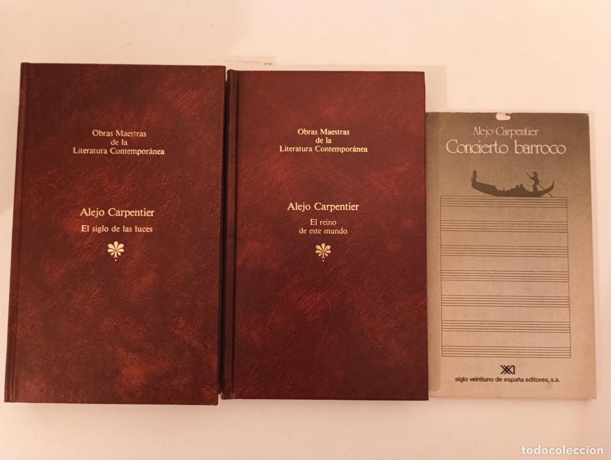 Libros de segunda mano: Lote INDIVISIBLE 3 Libros Alejo Carpentier - El Siglo de las Luces, El Reino de Este Mundo...