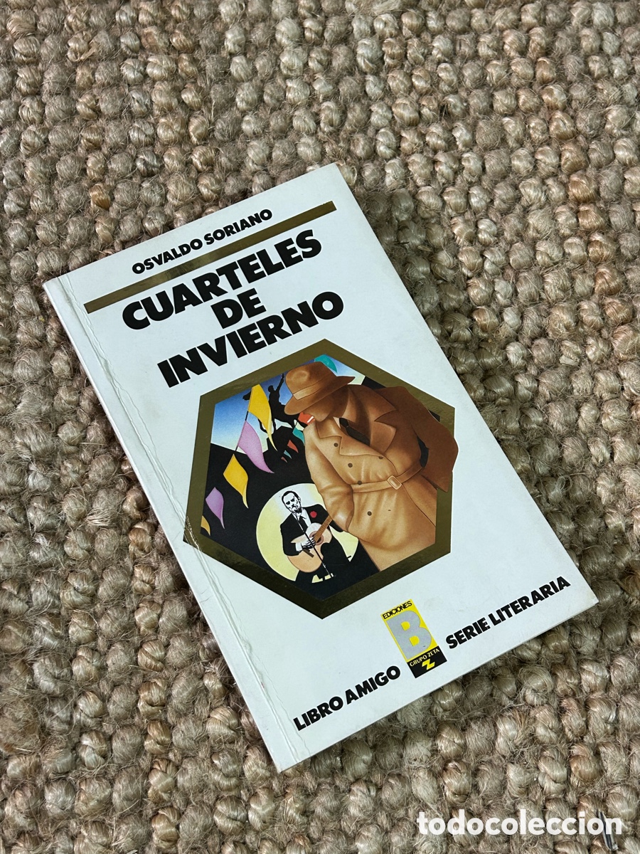 Libros de segunda mano: Cuarteles de invierno - Osvaldo Soriano - Ediciones B (1987)