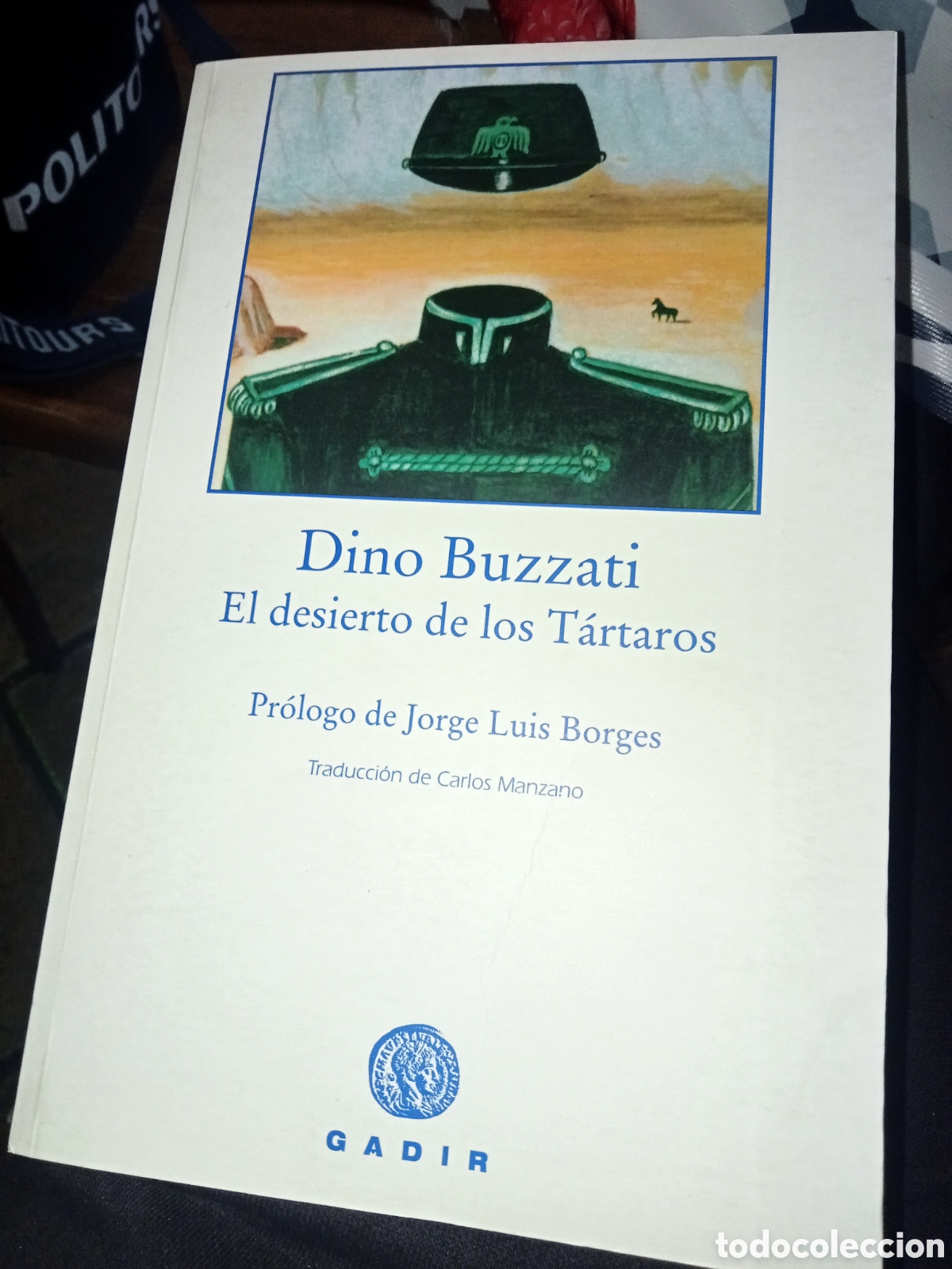 Libros de segunda mano: Dino Buzzati. El desierto de los t&aacute;rtaros. Gadir 2005