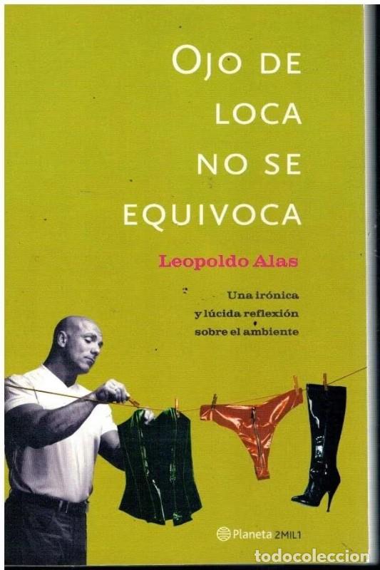Libros de segunda mano: Ojo de Loca No Se Equivoca - Leopoldo Alas - Editorial Planeta - 2mil1, N&ordm; 8535