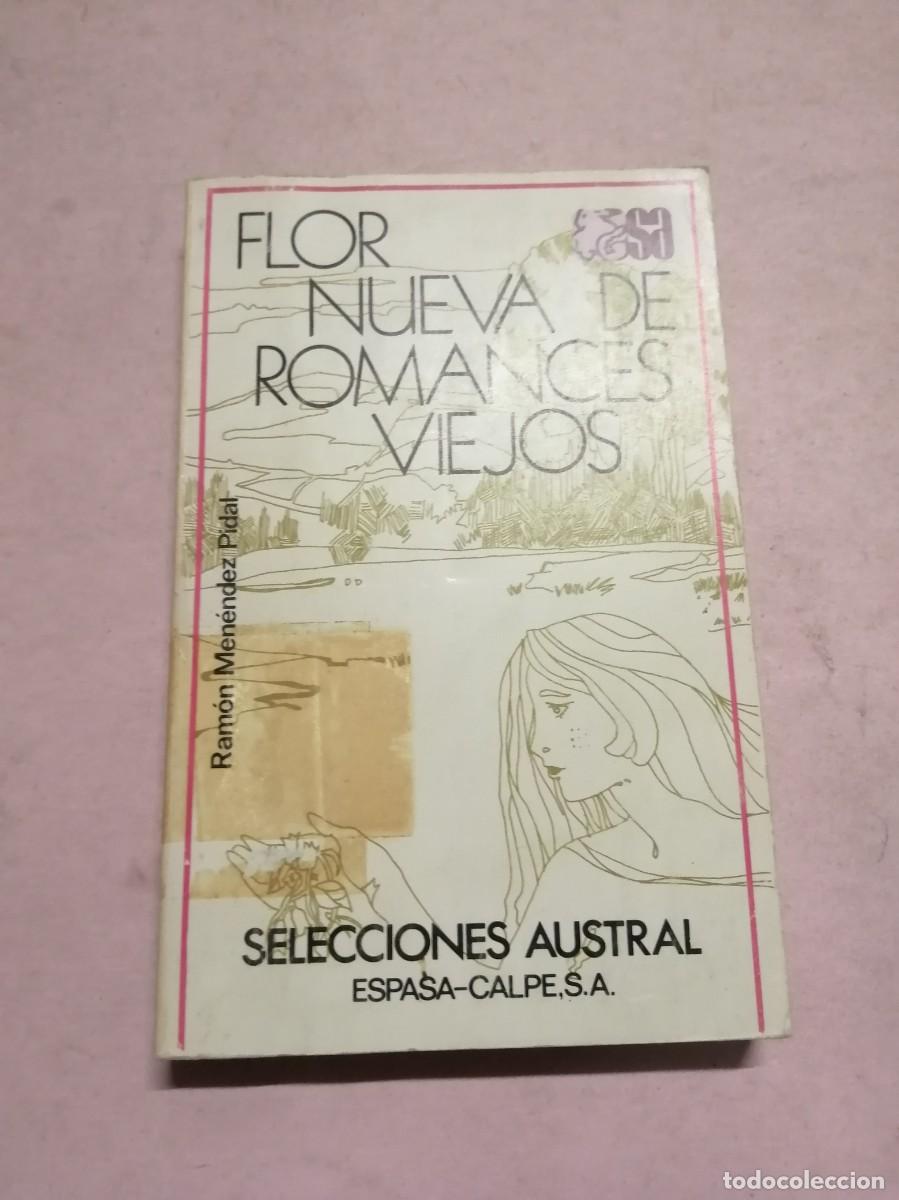 Libros de segunda mano: FLOR NUEVA DE ROMANCES VIEJOS (RAMON MENENDEZ PIDAL)