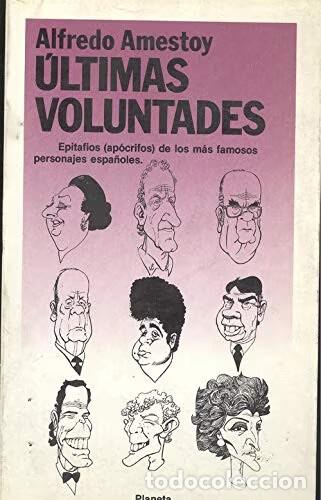 Libros de segunda mano: &Uacute;ltimas Voluntades - Alfredo Amestoy - Editorial Planeta - Colecci&oacute;n F&aacute;bula