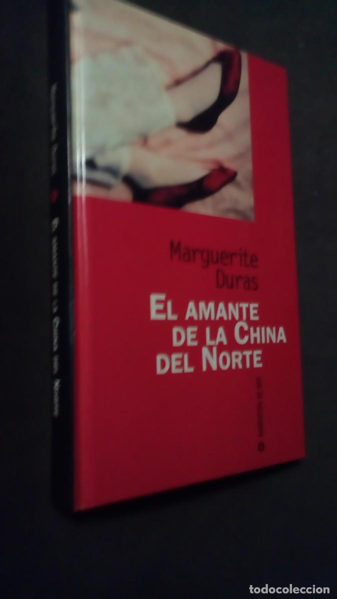 Libros de segunda mano: EL AMANTE DE LA CHINA DEL NORTE - MARGUERITE DURAS - NARRATIVA DE HOY 1997-COMO NUEVO