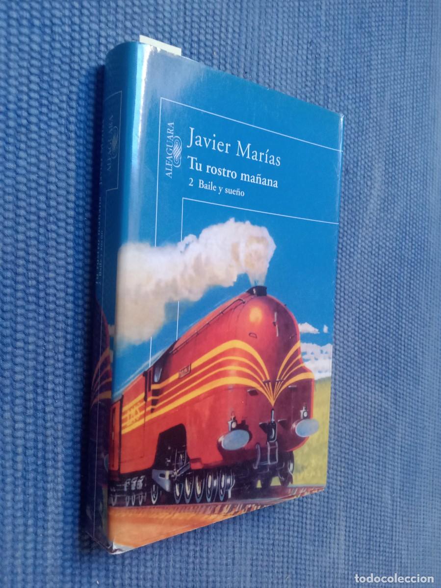Libros de segunda mano: Mar&iacute;as, Javier: Tu rostro ma&ntilde;ana. Baile y sue&ntilde;o