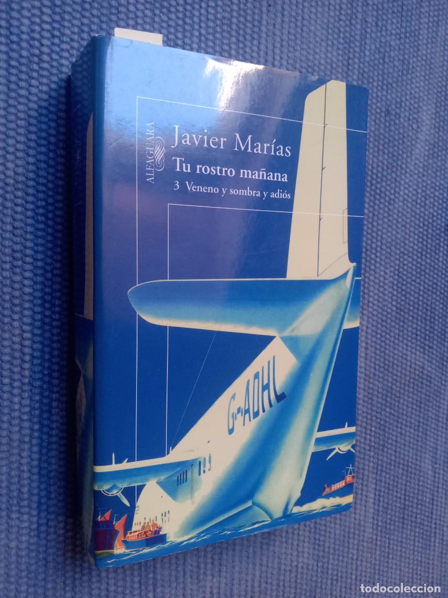 Libros de segunda mano: Mar&iacute;as, Javier: Tu rostro ma&ntilde;ana. Veneno y sombra y adi&oacute;s