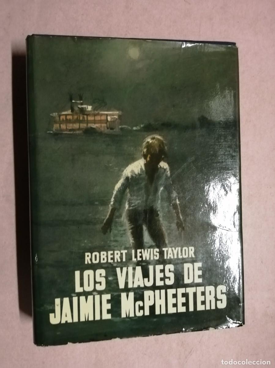 Libros de segunda mano: LOS VIAJES DE JAIMIE McPHEETERS (ROBERT LEWIS TAYLOR)