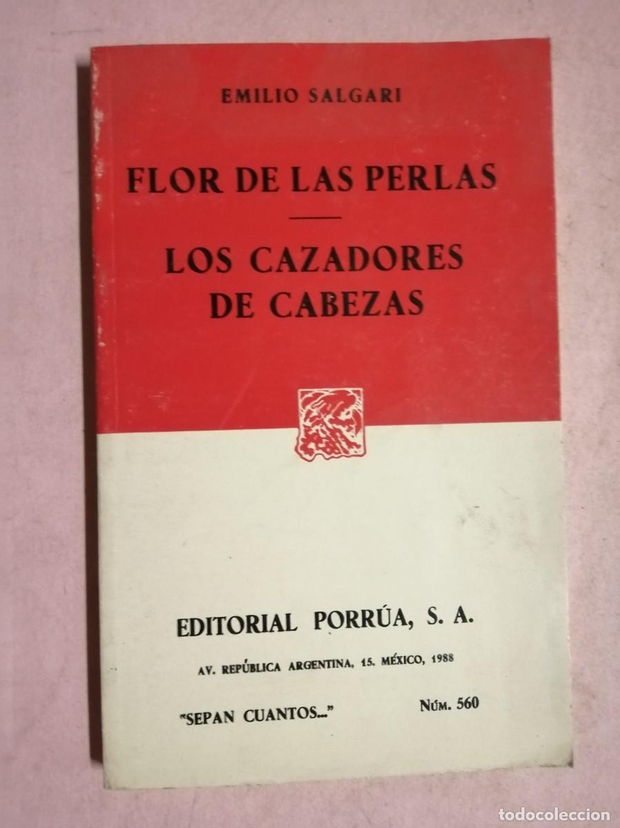 Libros de segunda mano: FLOR DE LAS PERLAS - LOS CAZADORES DE CABEZAS (EMILIO SALGARI) EDITORIAL PORRUA