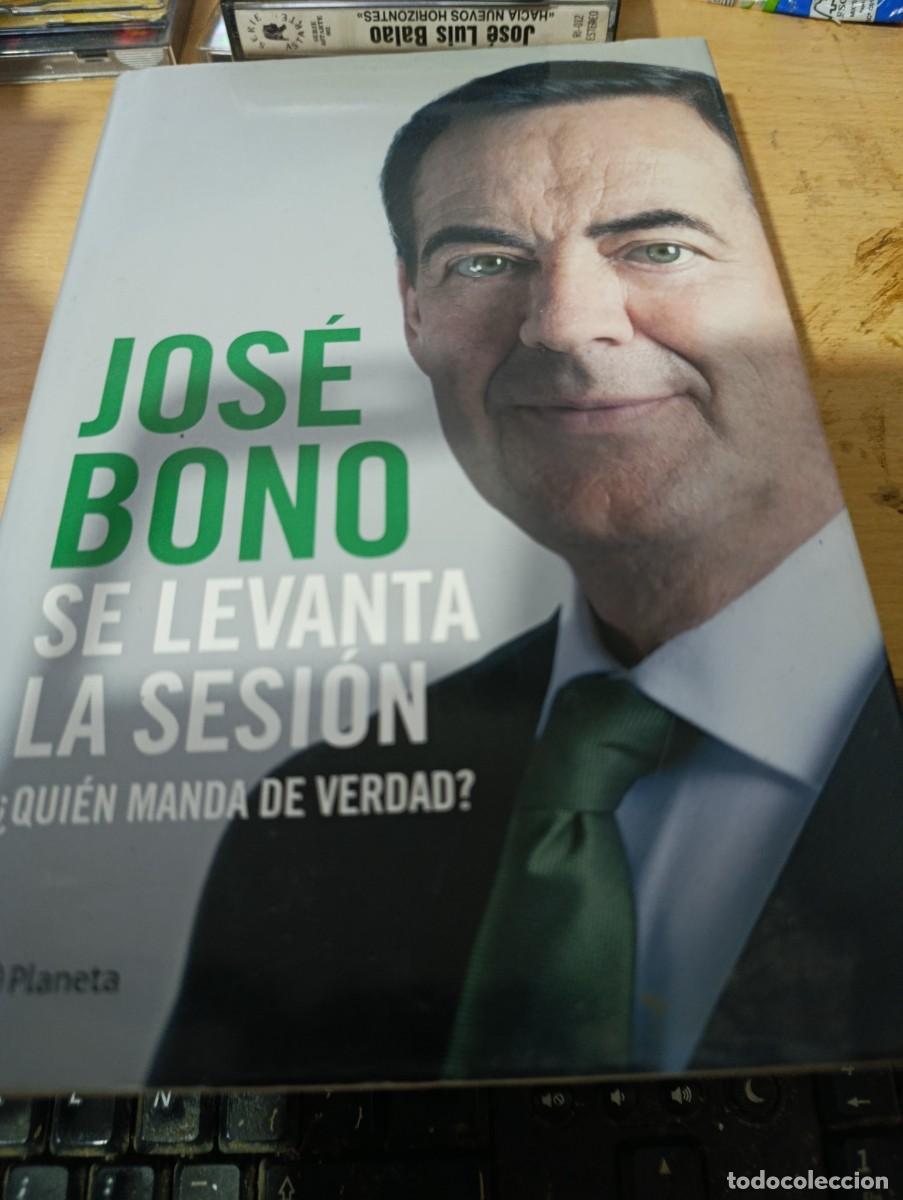 Libros de segunda mano: SE LEVANTA LA SESION. JOSE BONO. EST33B4
