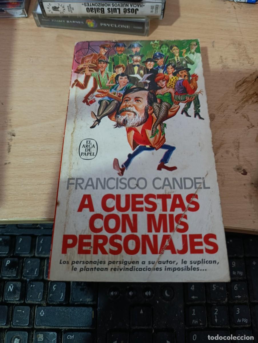 Libros de segunda mano: A CUESTAS CON MIS PERSONAJES. FRANCISCO CANDEL. EST33B4