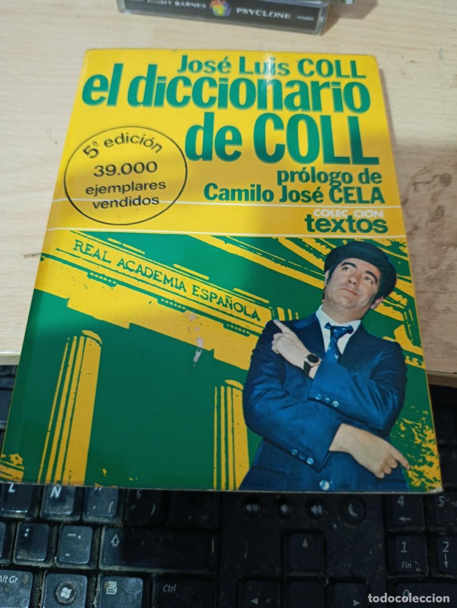 Libros de segunda mano: EL DICCIONARIO DE COLL. JOSE LUIS COLL. EST33B4
