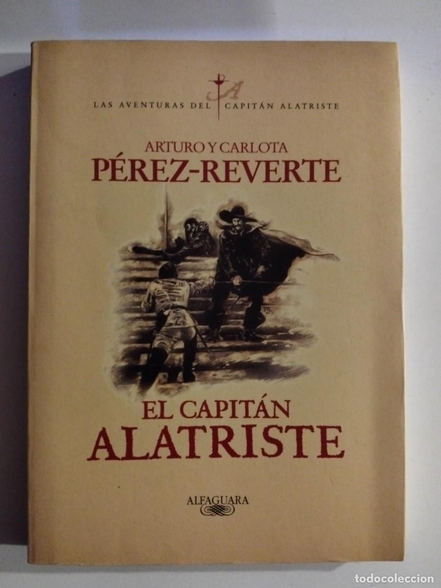 Libros de segunda mano: El capit&aacute;n Alatriste [Arturo y Carlota P&eacute;rez-Reverte]