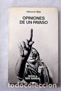Libros de segunda mano: Opiniones de un payaso - Heinrich B&ouml;ll - Seix Barral - 1972, 4&ordf; edici&oacute;n
