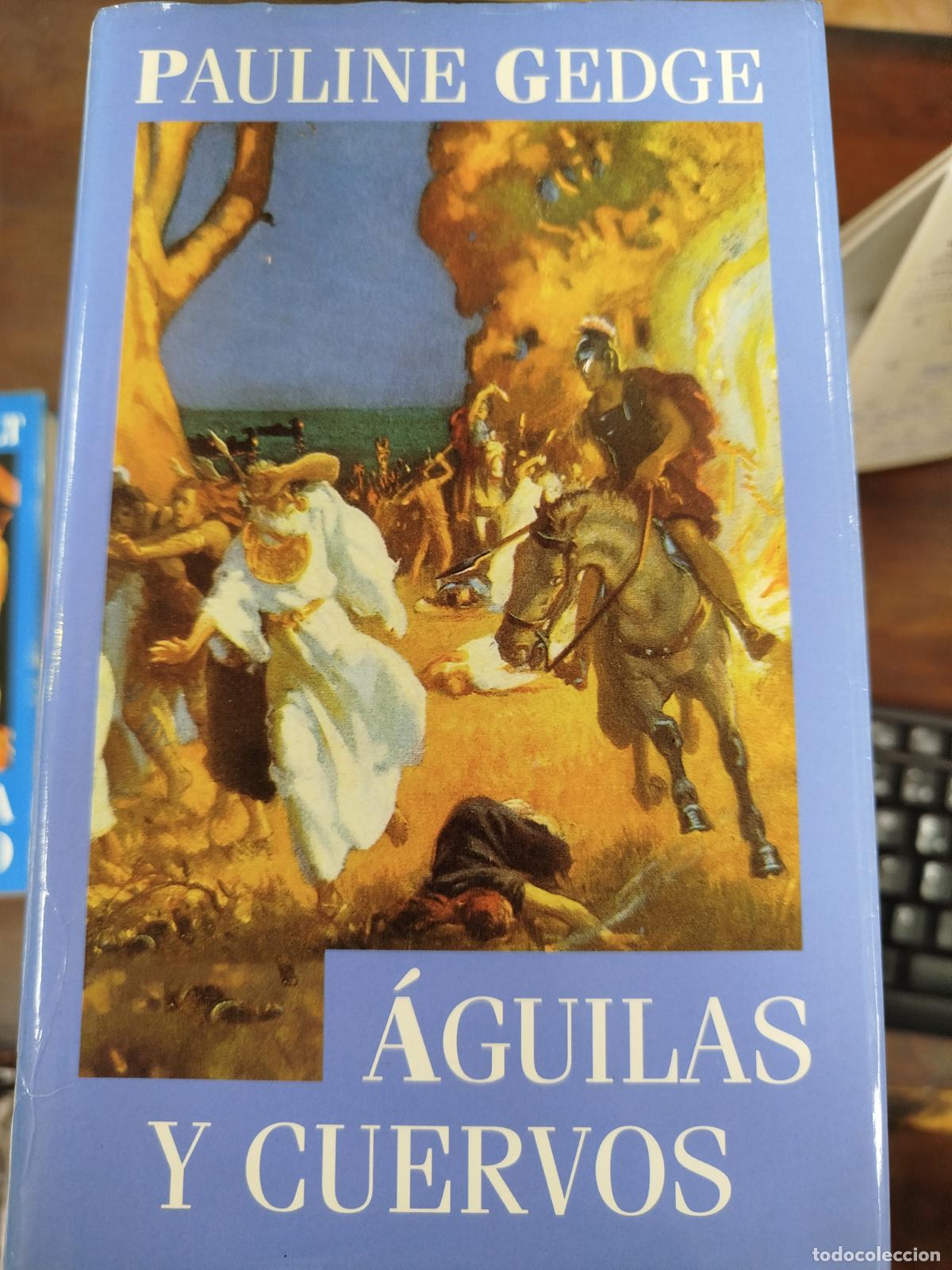Libros de segunda mano: &Aacute;GUILAS Y CUERVOS - PAULINE GEDGE