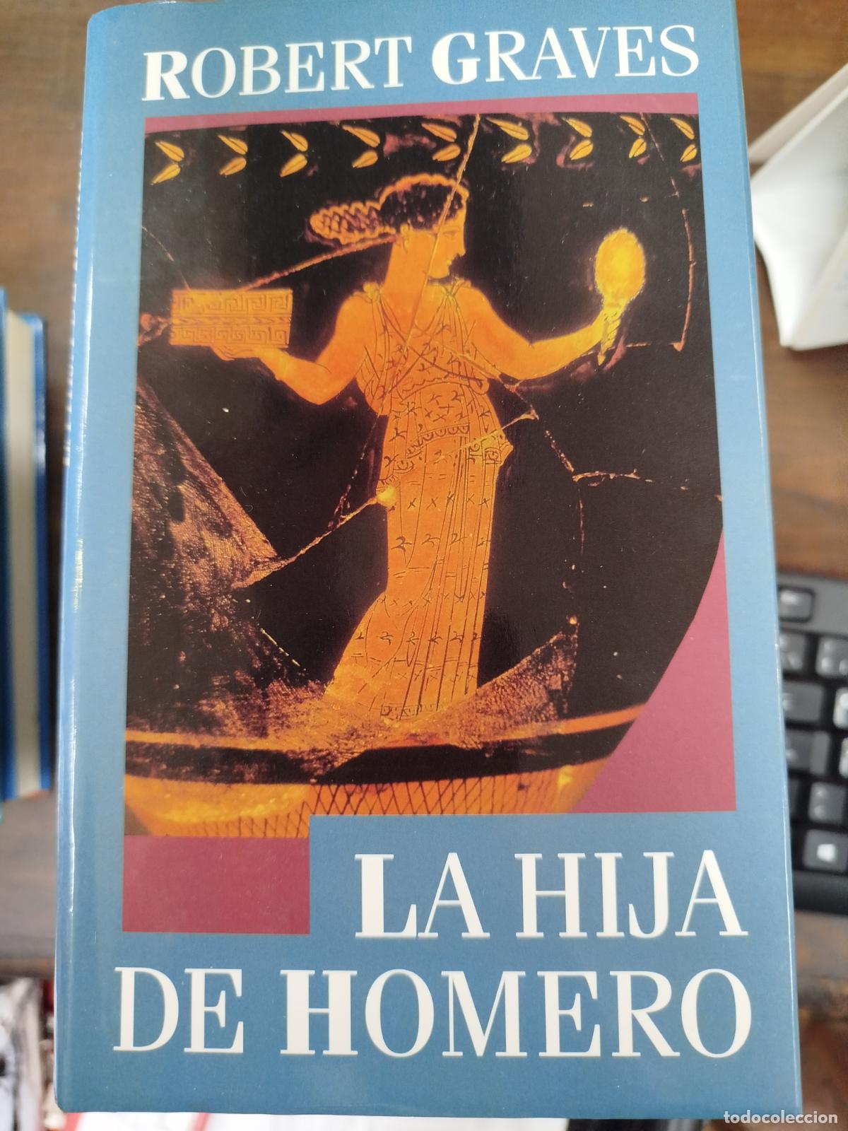 Libros de segunda mano: LA HIJA DE HOMERO - ROBERT GRAVES