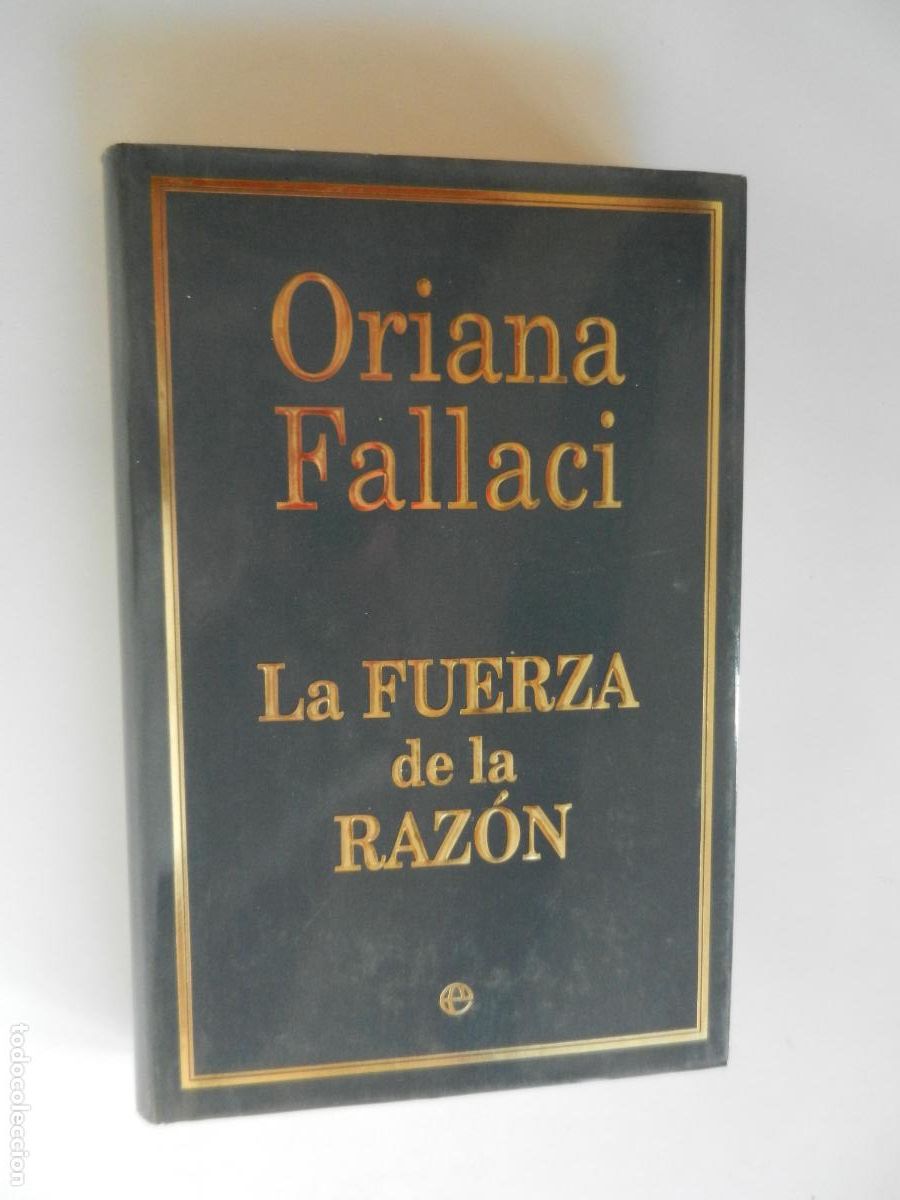 Libros de segunda mano: LA FUERZAS DE LA RAZ&Oacute;N - ORIANA FALLACI - ESFERA - 2004 -