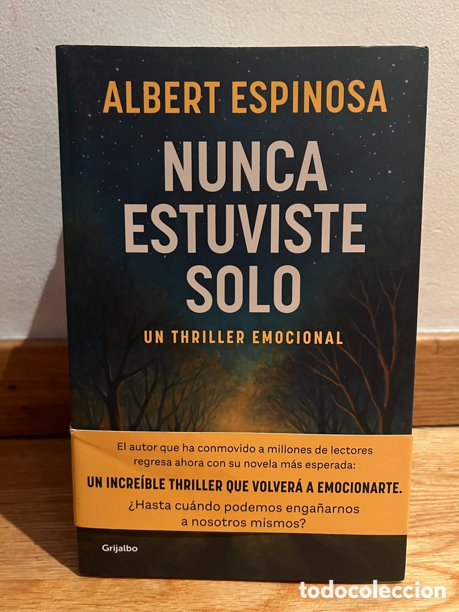 Libros de segunda mano: ALBERT ESPINOSA NUNCA ESTUVISTE SOLO