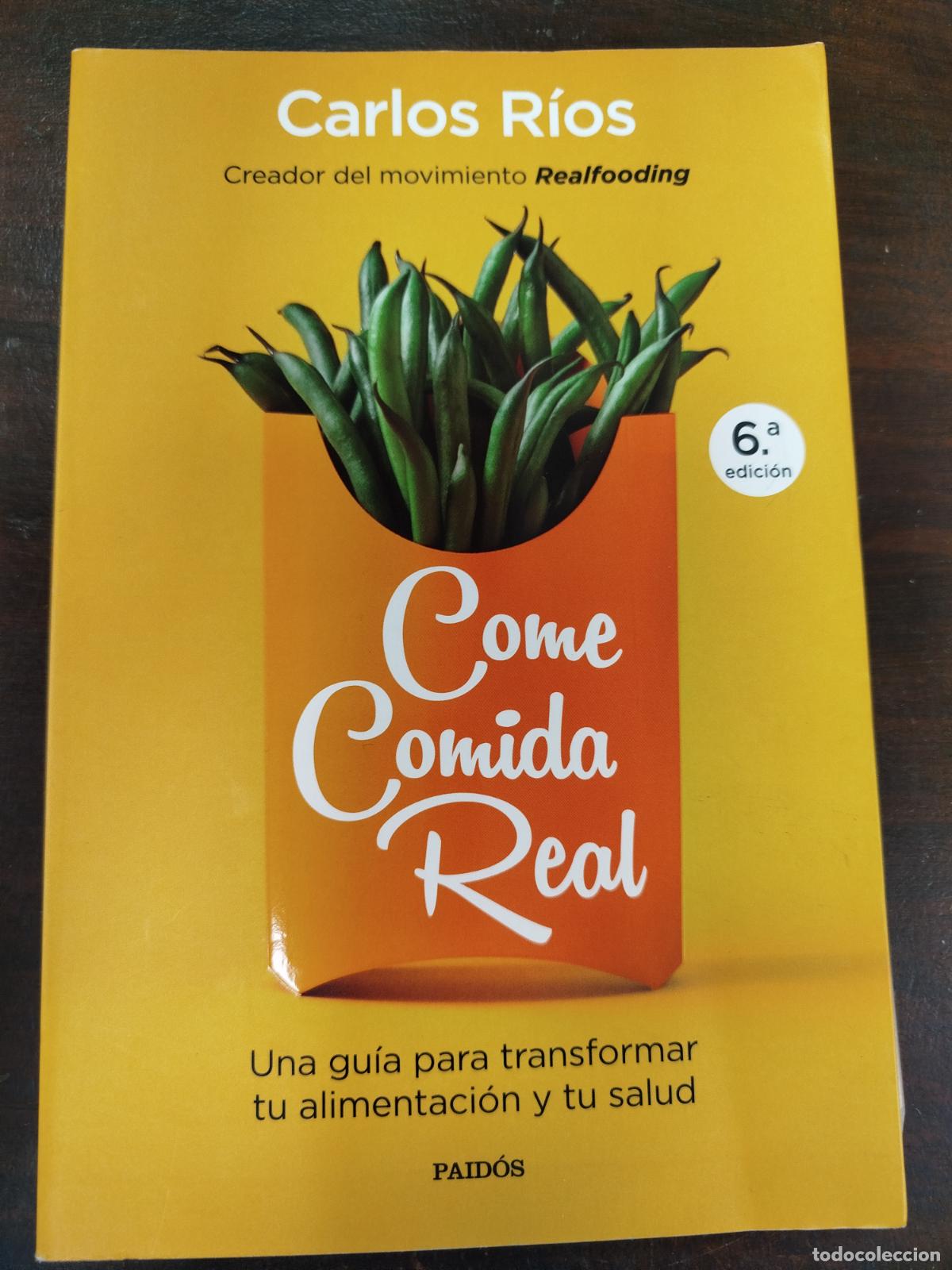 Libros de segunda mano: COME COMIDA REAL - CARLOS R&Iacute;OS