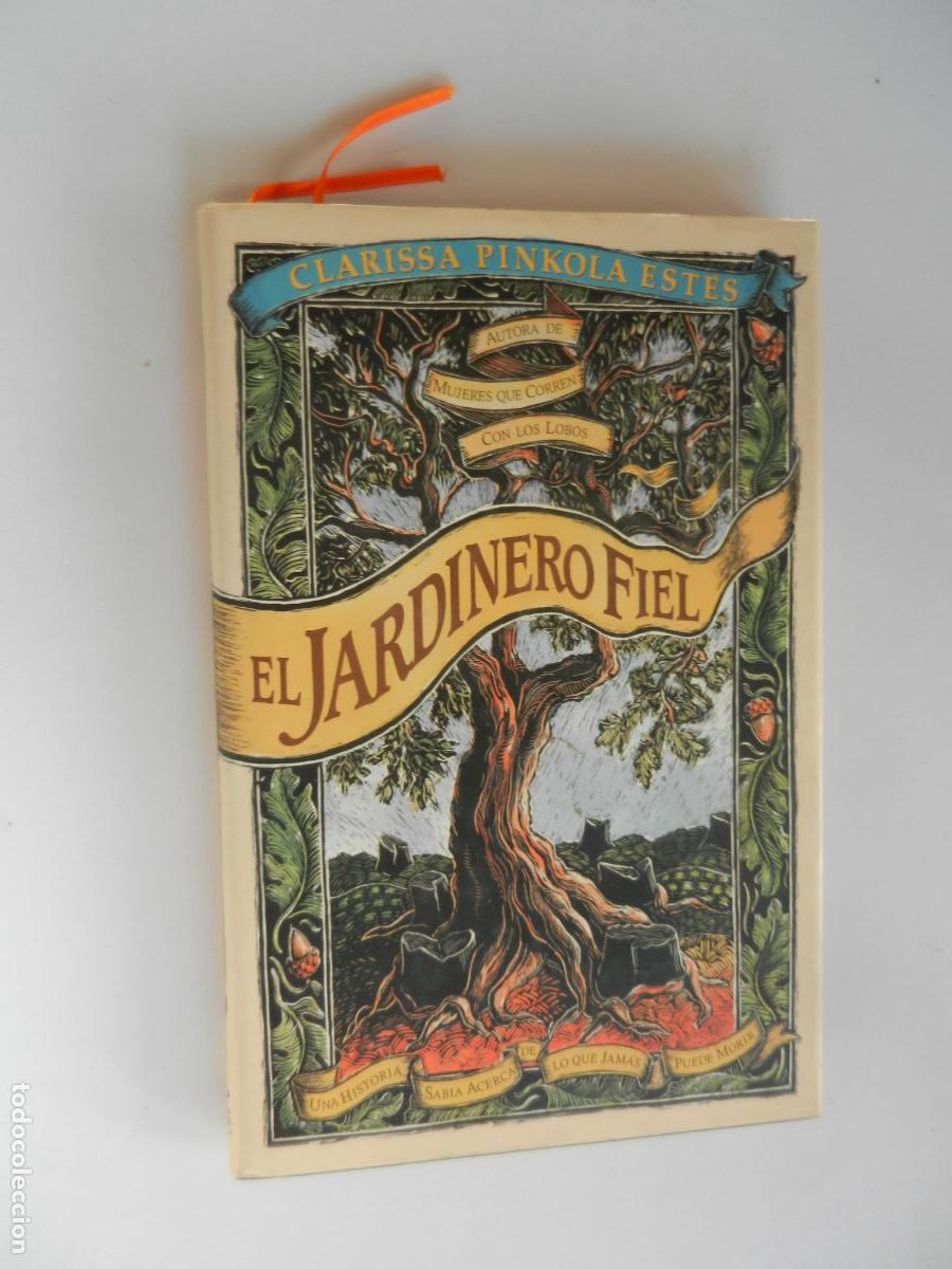 Libros de segunda mano: EL JARDINERO FIEL - CLARISSSA PINKOLA ESTES - VERGARA-1&ordf; EDC 2003