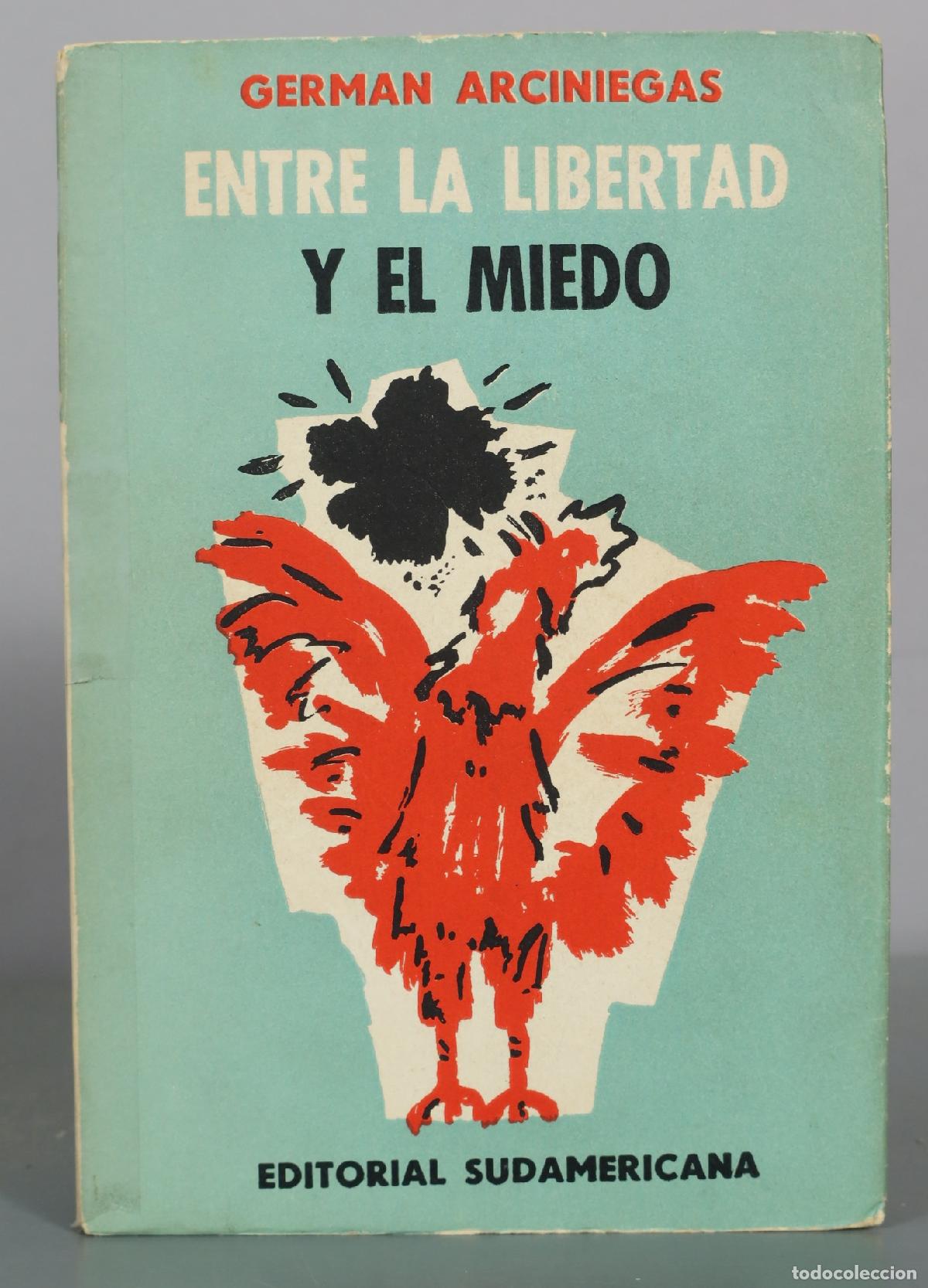 Libros de segunda mano: Entre la libertad y el miedo - German Arciniegas - Editorial Sudamericana