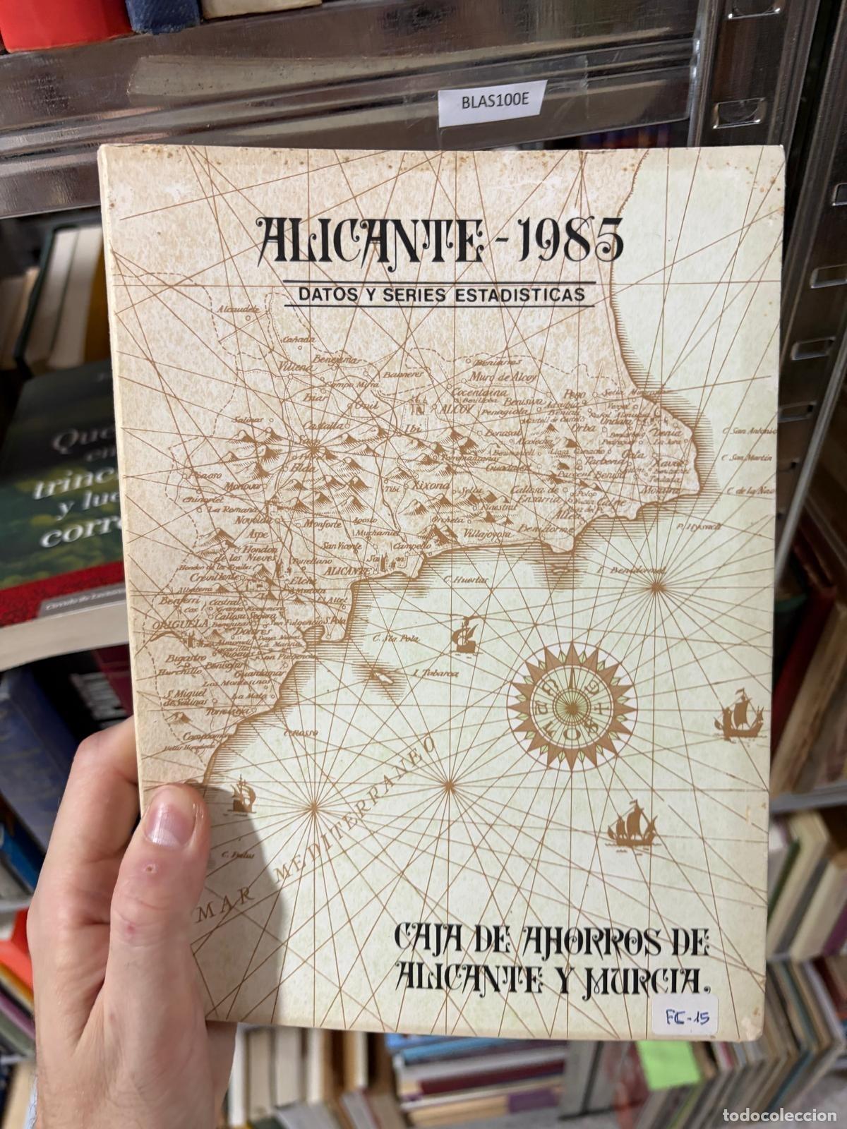 Libros de segunda mano: BLAS100E Alicante-1985. Datos y series estad&iacute;sticas Caja de Ahorros de